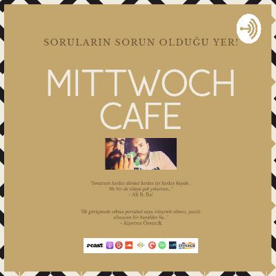 Mittwoch Cafe | Ali B. Bal | Cevapsızlık Nedir? | 2019 - #17