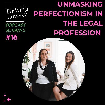 #2.16 Unmasking Perfectionism in the Legal Profession