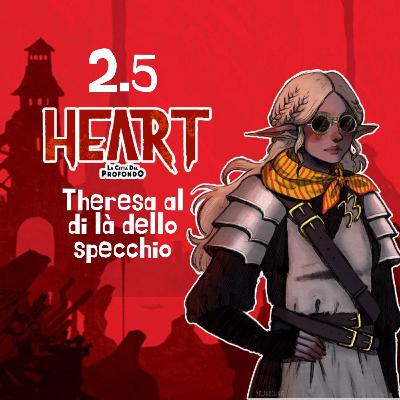 Heart Episodio 2 5 Theresa al di là dello specchio