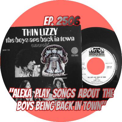 Alexa, play songs about the boys being back in town Alexa, play songs about the boys being back in town