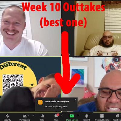Week 10 Outtakes - Funniest Recording Yet | Different Spectrums Podcast