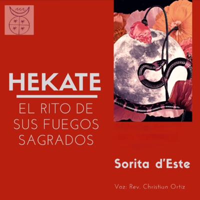Hekate: El rito de Sus Fuegos Sagrados - Christian Ortíz Hekate: El rito de Sus Fuegos Sagrados - Christian Ortíz