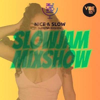 NICE & SLOW | SLOW JAM MIXSHOW ep. 392 (DIRTY) NICE & SLOW | SLOW JAM MIXSHOW ep. 392 (DIRTY)