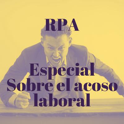 Especial RPA sobre el acoso ft. @StarEastOrangeR