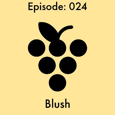 Episode: 24 - Blush