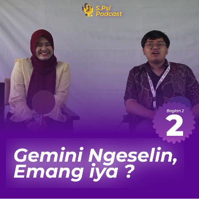 Eps 2: Gemini Ngeselin! Emang iya? Part 2