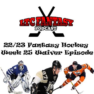 Ep. 115 - Fantasy Hockey 22/23 Week 25 Mid Week Waiver Wire