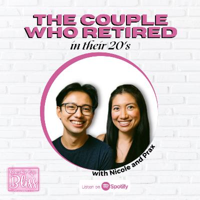 24: The Couple Who Retired in Their 20's with Nicole and Prax