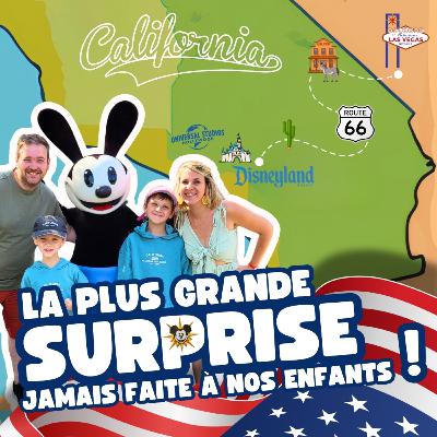 Ep.99: "INCROYABLE", le récit de notre voyage en Californie (et à Disneyland)