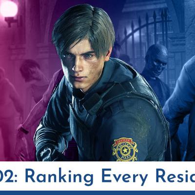 Episode 6x02 - Ranking Resident Evil Games