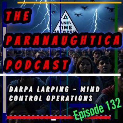 Episode 132. DARPA LARPing - Part 1 Episode 132. DARPA LARPing - Part 1