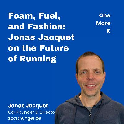 Foam, Fuel, and Fashion: Jonas Jacquet on the Future of Running
