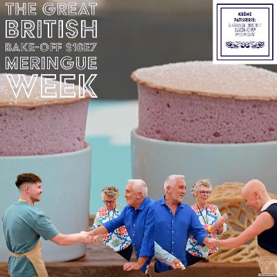 Krème Patisserie: A Great British Bake-Off Podcast Series 16 Episode 7: Meringue Week Krème Patisserie: A Great British Bake-Off Podcast Series 16 Episode 7: Meringue Week