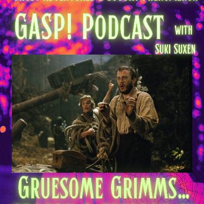 S3E31 • Gruesome Grimms... The Brothers Grimm Fairytales