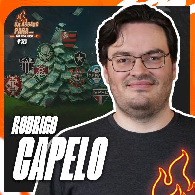 UM ASSADO PARA... RODRIGO CAPELO | #328
