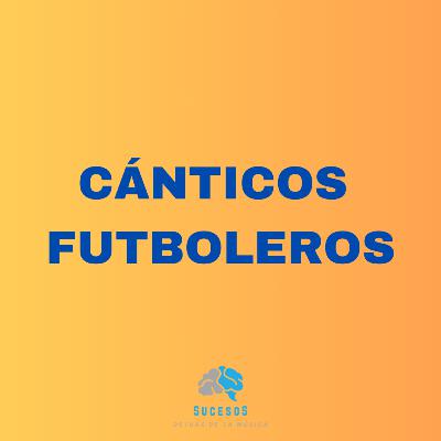 Cánticos Futboleros E 119