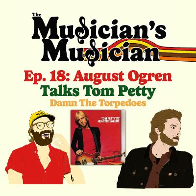 August Ogren talks Tom Petty & The Heartbreakers - Damn The Torpedoes