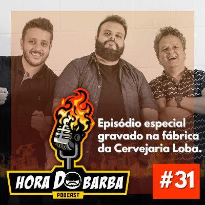 Ep 31 - Episódio especial gravado na fábrica da Cervejaria Loba. Ep 31 - Episódio especial gravado na fábrica da Cervejaria Loba.