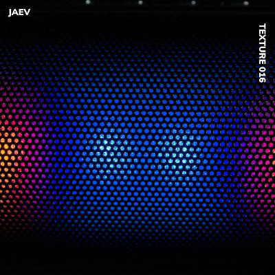 TEXTURE 016 - JAEV TEXTURE 016 - JAEV