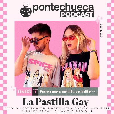 T6: E03 Entre amores, pastillas y colmillos con La Pastilla Gay y Pablo Wessling