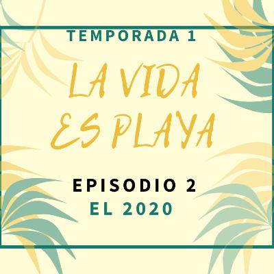EPISODIO 2: EL 2020 EPISODIO 2: EL 2020