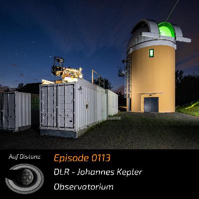 Auf Distanz 0113: DLR - Johannes Kepler Observatorium