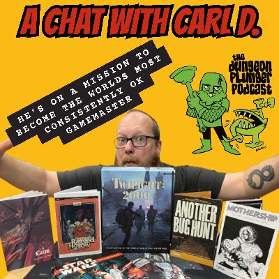 Carl D - The Worlds Most Consistently OK Game Master