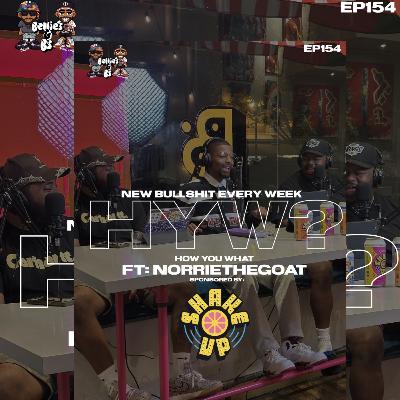 HYW❓ft. @norriethegoat (Ep.154)