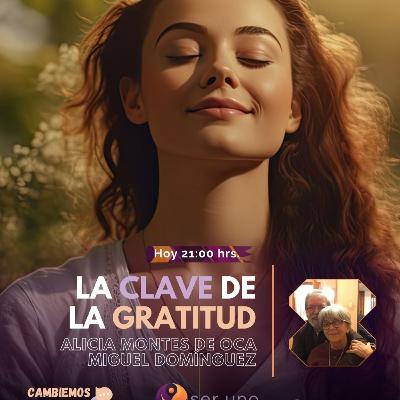 CAMBIEMOS EL RELATO 🛑 HLA CLAVE DE LA GRATITUD