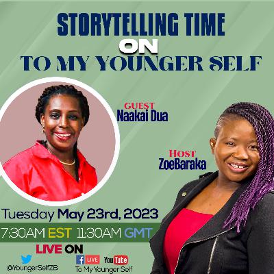 To My Younger Self - With Naakai Dua To My Younger Self - With Naakai Dua