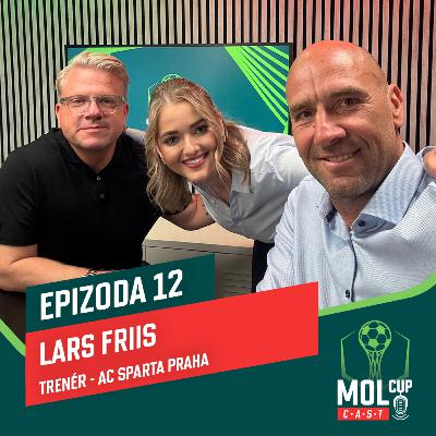 Finálový speciál: Lars Friis - trenér AC Sparta Praha I MOL Cup CAST #EP12