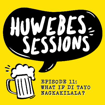 HUWEBES 11: What If Di Tayo Nagkakilala? HUWEBES 11: What If Di Tayo Nagkakilala?