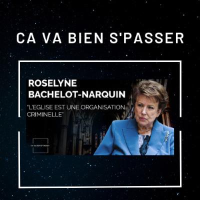 ROSELYNE BACHELOT "L'Eglise est une organisation criminelle"