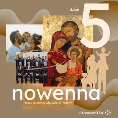 Nowenna do Świętej Rodziny - dzień 5 Nowenna do Świętej Rodziny - dzień 5