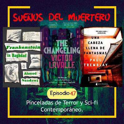 Ep. 47 Terror Contemporáneo