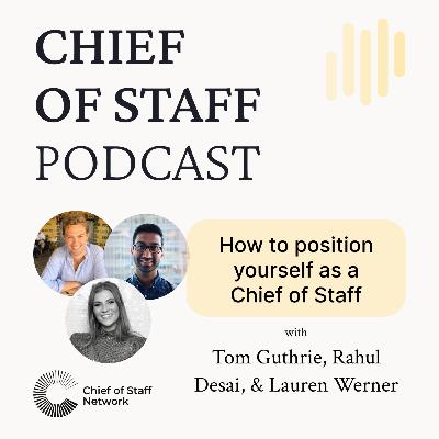 Positioning Yourself as a Chief of Staff Positioning Yourself as a Chief of Staff
