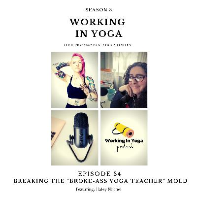 The Journey to Break the Yoga Instructor Mold w/ Haley Niichel The Journey to Break the Yoga Instructor Mold w/ Haley Niichel