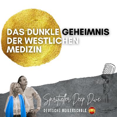 🎙️ Podcast: Das dunkle Geheimnis der westlichen Medizin: Was sie dir über Geburt verschweigen! - Spiritueller Deep Dive