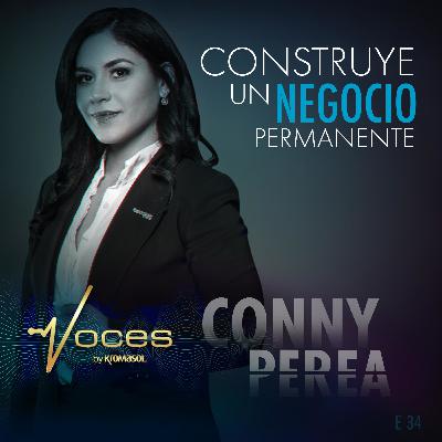 CONSTRUYE UN NEGOCIO PERMANENTE CON CONNY PEREA