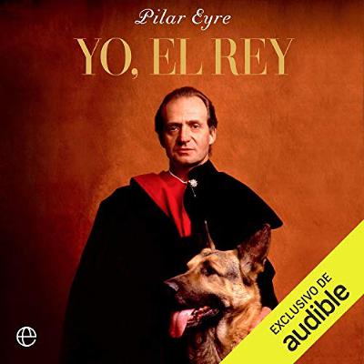 Yo, el Rey (Audiolibro) | Prueba Gratis