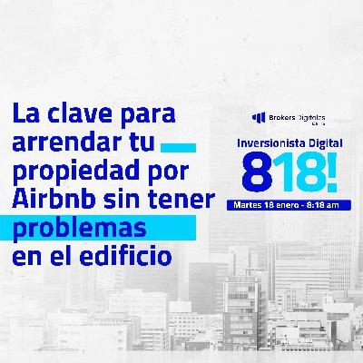 [LIVE 818] CLAVE PARA ARRENDAR TU PROPIEDAD POR AIRBNB SIN TENER PROBLEMAS EN EL EDIFICIO