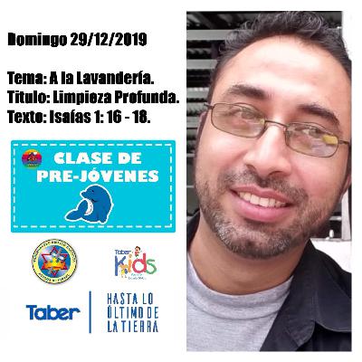 Clase bíblica / pre jóvenes / Taber Zaragoza./ A LA LAVANDERÍA - LIMPIEZA PROFUNDA.