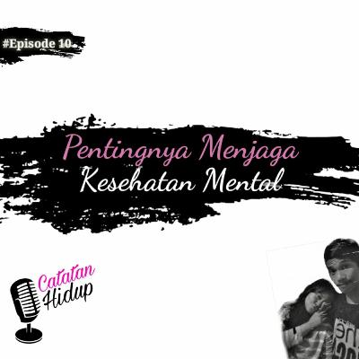 Pentingnya menjaga kesehatan mental