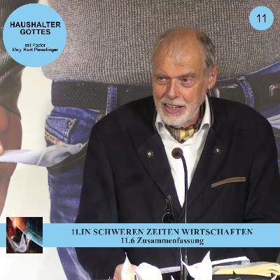 11.6 Zusammenfassung - IN SCHWEREN ZEITEN WIRTSCHAFTEN | Pastor Mag. Kurt Piesslinger