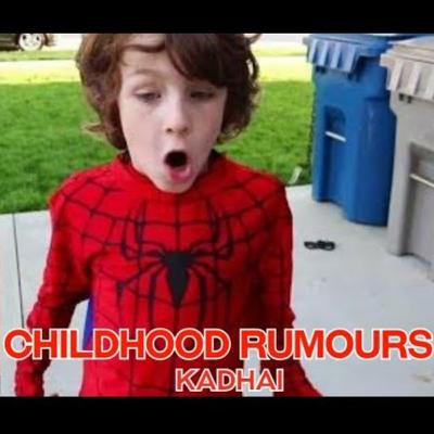 Childhood rumours kadhai