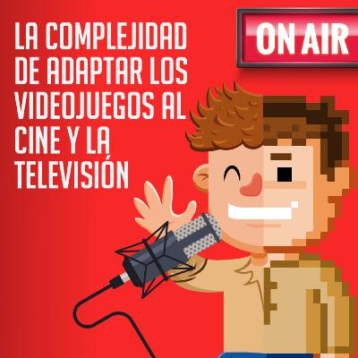 La complejidad de adaptar los videojuegos al cine y la televisión