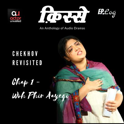 Chapter 1: Woh Fir Ayegi | Chekov Revisited