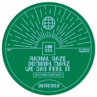Radial Gaze & Dominik Marz - We Can Feel It