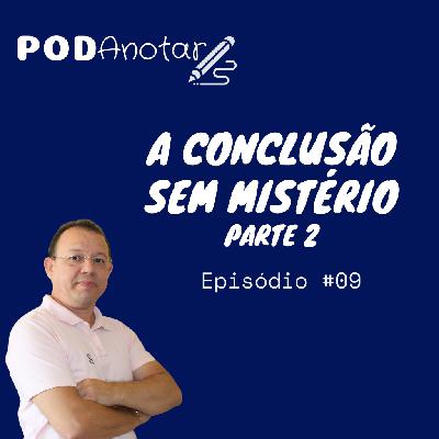 A conclusão da redação sem mistério - parte final