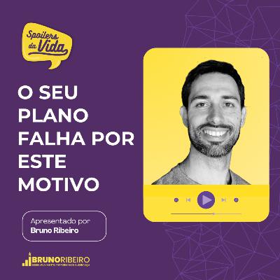 O seu plano falha por este motivo O seu plano falha por este motivo